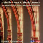 Isabelle Faust & Sheila Arnold: Werke von Mozart und Beethoven (2006)